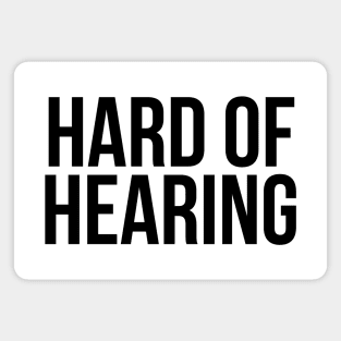 Hard of Hearing (Black Text) Magnet